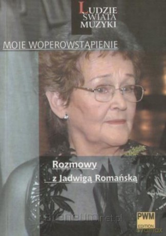 Moje woperowstąpienie. Rozmowy z Jadwigą Romańską - Wacław Krupiński [KSIĄŻKA]