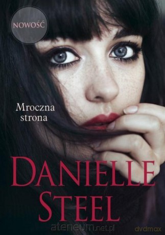 Mroczna strona - Danielle Steel [KSIĄŻKA]