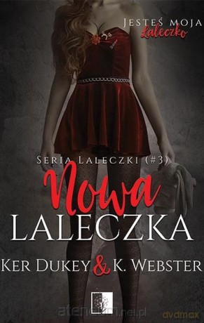 Nowa laleczka - Ker Dukey, K. Webster [KSIĄŻKA]