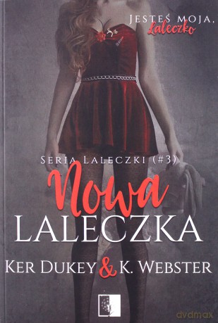 Nowa laleczka - Ker Dukey, K. Webster [KSIĄŻKA]