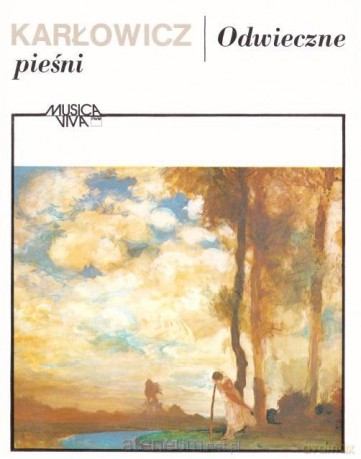 Odwieczne pieśni. Poemat symfoniczny, op. 10 - Mieczysław Karłowicz [KSIĄŻKA]