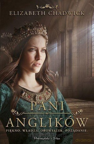 Pani Anglików - Elizabeth Chadwick [KSIĄŻKA]