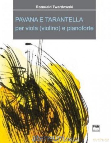 Pavana e tarantella - Romuald Twardowski [KSIĄŻKA]