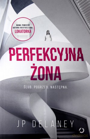 Perfekcyjna żona - JP Delaney [KSIĄŻKA]