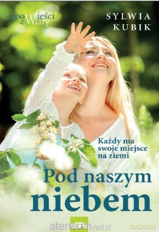 Pod naszym niebem - Sylwia Kubik [KSIĄŻKA]