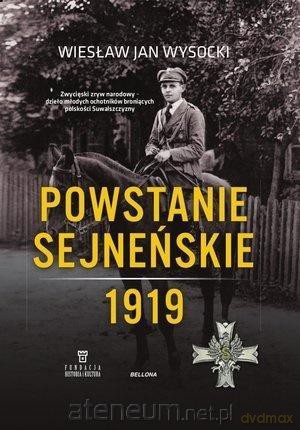 Powstanie sejneńskie 1919 - Wiesław Jan Wysocki [KSIĄŻKA]