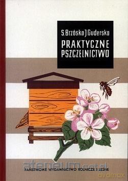 Praktyczne pszczelnictwo - Stanisław Brzósko, Jadwiga Guderska [KSIĄŻKA]