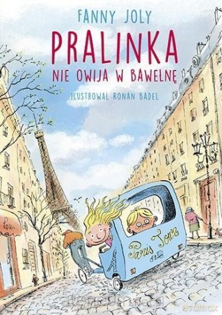 Pralinka nie owija w bawełnę - Fanny Joly [KSIĄŻKA]
