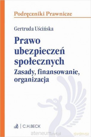 Prawo ubezpieczeń społecznych - Gertruda Uścińska [KSIĄŻKA]