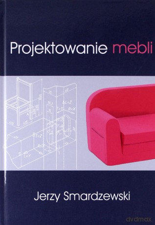 Projektowanie mebli - Jarzy Smardzewski [KSIĄŻKA]
