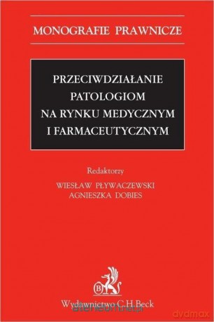 Przeciwdziałanie patologiom na rynku medycznym [KSIĄŻKA]
