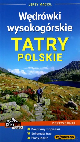 Przewodnik - Wędrówki wysokogórskie. Tatry Polskie - Jerzy Macioł [KSIĄŻKA]