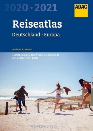 ReiseAtlas ADAC. Deutschland, Europa 2020/2021 [KSIĄŻKA]