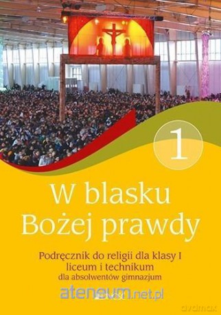 Religia LO 1 W blasku Bożej prawdy - Tadeusz Śmiech, Elżbieta Kondrak [KSIĄŻKA]
