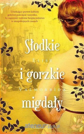 Słodkie i gorzkie migdały - Elise Valmorbida [KSIĄŻKA]