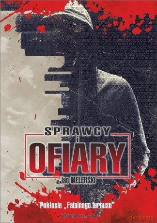 Sprawcy i ofiary. Pokłosie Fatalnego turnusu - Jan Melerski [KSIĄŻKA]