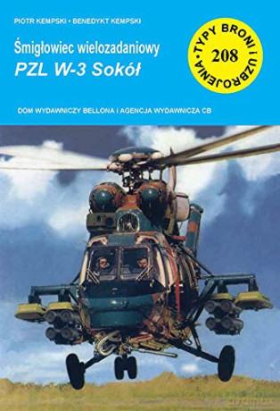Śmigłowiec wielozadaniowy PZL W-3 Sokół - Piotr Kempski, Benedykt Kempski [KSIĄŻKA]