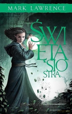 Święta siostra. Trylogia Księga Przodka (Tom 3) - Mark Lawrence [KSIĄŻKA]