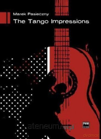The Tango Impressions - Marek Pasieczny [KSIĄŻKA]