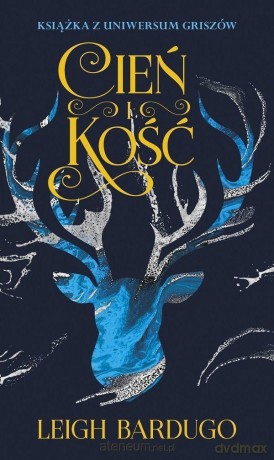 Trylogia Grisza (Tom 1) Cień i kość - Leigh Bardugo [KSIĄŻKA]