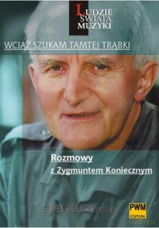 Wciąż szukam tamtej trąbki - Leszek Polony, Witold Turdza [KSIĄŻKA]