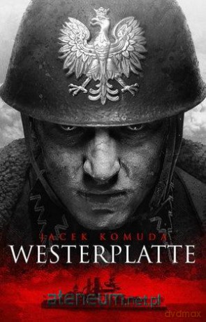 Westerplatte - Jacek Komuda [KSIĄŻKA]