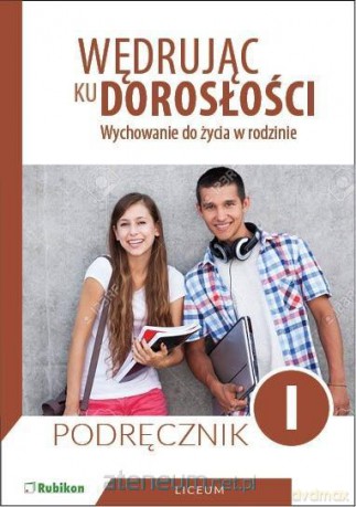 Wędrując ku dorosłości LO 1 podręcznik - Teresa Król, Magdalena Guziak-Nowak [KSIĄŻKA]