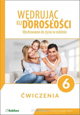 Wędrując ku dorosłości Szkoła podstawowa 6 ćwiczenie [KSIĄŻKA]