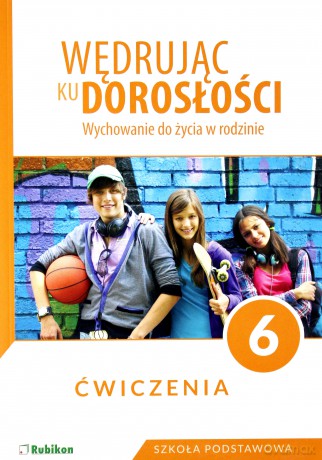 Wędrując ku dorosłości Szkoła podstawowa 6 ćwiczenie [KSIĄŻKA]