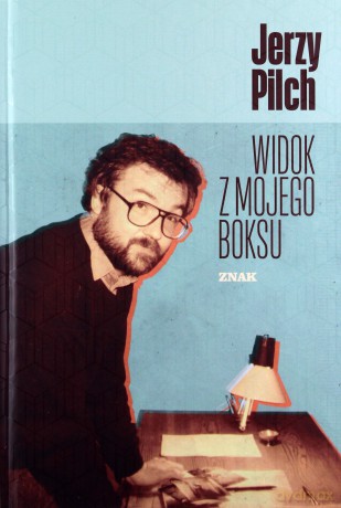 Widok z mojego boksu - Jerzy Pilch [KSIĄŻKA]