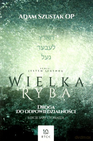 Wielka Ryba. Droga do odpowiedzialności - Adam Szustak [KSIĄŻKA]