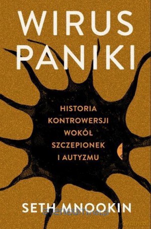 Wirus paniki. Historia kontrowersji wokół,,, - Seth Mnookin [KSIĄŻKA]