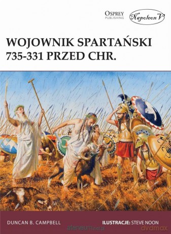 Wojownik spartański 735-331 przed Chrystusem - Duncan B. Campbell [KSIĄŻKA]