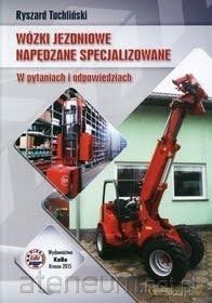 Wózki jezdniowe napędzane specjalizowane - Ryszard Tuchliński [KSIĄŻKA]