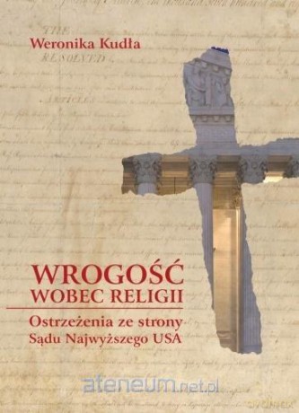 Wrogość wobec religii - Weronika Kudła [KSIĄŻKA]