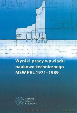 Wyniki pracy wywiadu naukowo-technicznego MSW - Mirosław Sikora [KSIĄŻKA]