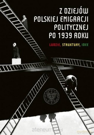 Z dziejów polskiej emigracji politycznej po 1939r. - Patryk Pleskot [KSIĄŻKA]