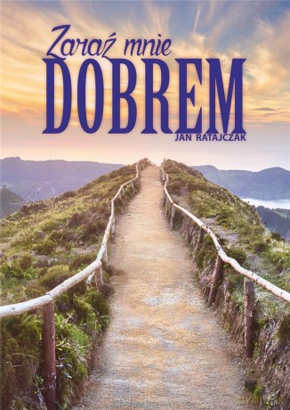 Zaraź mnie dobrem - Jan Ratajczak [KSIĄŻKA]