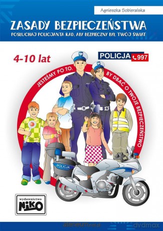 Zasady bezpieczeństwa - posłuchaj policjanta - Agnieszka Sobieralska [KSIĄŻKA]