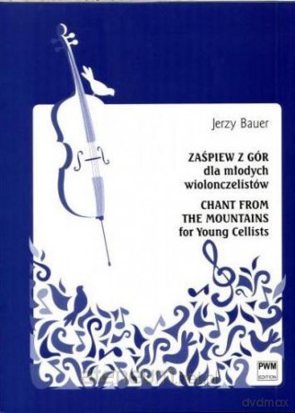 Zaśpiew z gór dla młodych wiolonczelistów - Jerzy Bauer [KSIĄŻKA]
