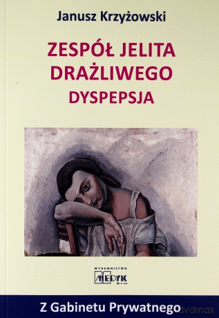 Zespół jelita drażliwego. Depresja - Janusz Krzyżowski [KSIĄŻKA]