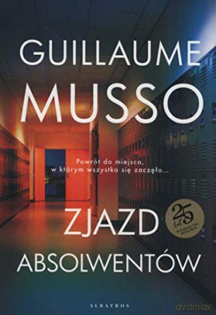 Zjazd absolwentów - Guillaume Musso [KSIĄŻKA]