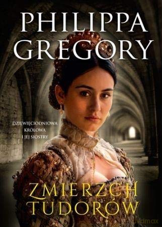 Zmierzch Tudorów - Philippa Gregory [KSIĄŻKA]