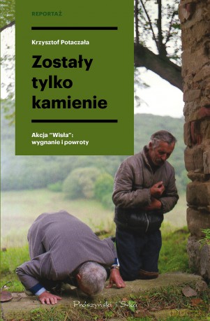 Zostały tylko kamienie - Krzysztof Potaczała [KSIĄŻKA]