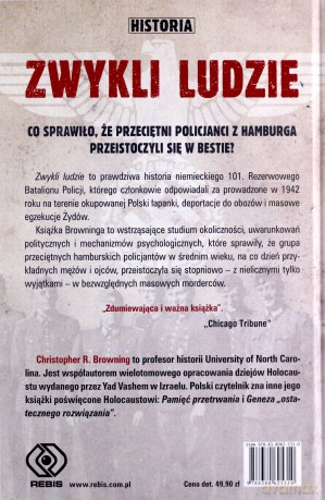 Zwykli ludzie. 101. Rezerwowy Batalion Policji - Christopher R. Browning, Piotr Budkiewicz [KSIĄŻKA]