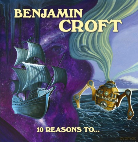 Benjamin Croft: 10 Reasons To... [CD]