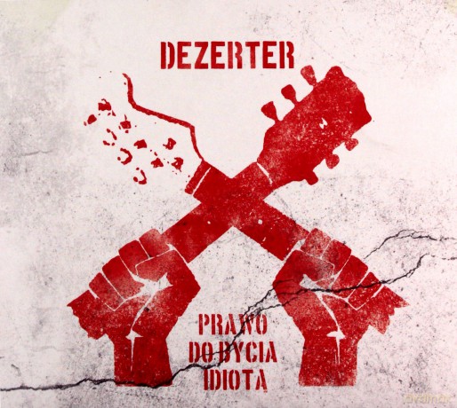 Dezerter: Prawo Do Bycia Idiotą (digipack) [CD]+[DVD]
