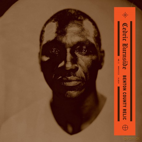 Cedric Burnside: Benton County Relic [CD]