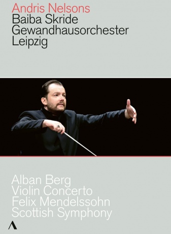 Skride/Gewandhaus/Nelsons: Berg/Violin Concerto [DVD]