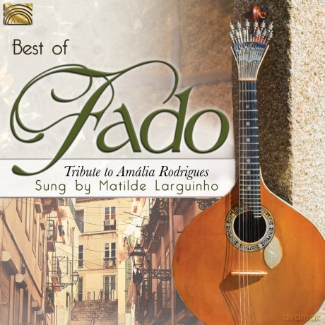 Matilde Larguinho: Best Of Fado [CD]